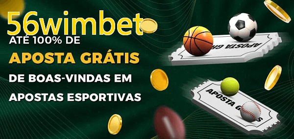 56wimbetbet Ate 100% de Aposta Gratis